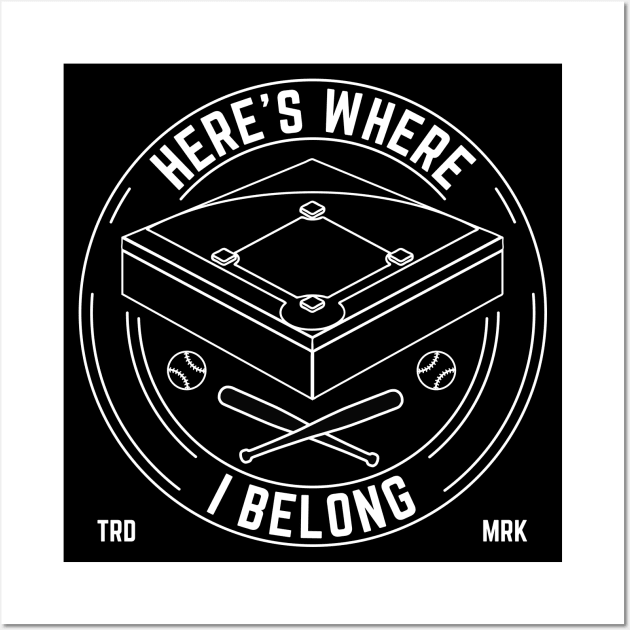 Here's Where I Belong, Baseball and Softball Players Logo Wall Art by emmjott